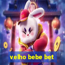 velho bebe bet